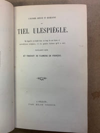 Histoire joyeuse et récréative de Tiel Ulespiègle, Nouvelle édition, avec une étude littéraire sur Tiel l’Espiègle, par Pr. Van Duyse