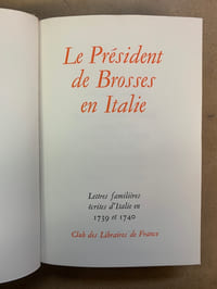 Le président de Brosses en Italie. Lettres familières écrites d’ Italie en 1739 et 1740