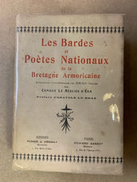 Les Bardes et Poètes Nationaux de la Bretagne Armoricaine. Anthologie contemporaine les XIX-XXè siècles. Préface d’Anatole Le Braz