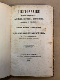 Dictionnaire topographiaque, statistique, historique, administratif, commercial et industriel, des villes, bourgs et communes du Département de l’Oise