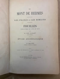 Le Mont de Hermès. Les Francs et les Romains. Fouilles exécutées en 1878 et 1879 par l’Abbé Hamart. Etude Archéologique par l’abbé Renet