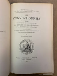 Les Conventionnels. Liste par départements et par ordre alphabétique des Députés et Suppléants à la Convention Nationale dressées d’après les Documents Originaux des Archives Nationales  avec de nombreux détails inédits
