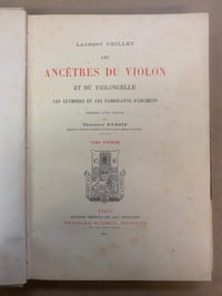 Les Ancêtres du Violon et du Violoncelle. Les Luthiers et les Fabricants d’Archets, précédés d’une préface de Théodore Dubois 