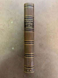 De la Liberté de la Presse avec un appendice contenant les avertissements, suspensions et suppressions encourus par la presse quotidienne et périodique depuis 1848 jusqu’à nos jours