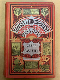 César Cascabel. 85 dessins de Georges Roux. 12 grandes gravures en chromothypographie. 2 grandes cartes en chromolithographies. Les voyages extraordinaires