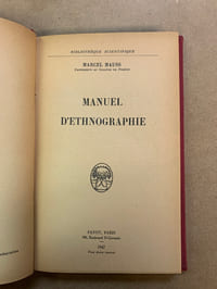 Manuel d’Ethnographie. Méthode d’observation. Morphologie sociale. Technologie. Phénomènes esthétiques. Phénomènes économiques. Phénomènes juridiques. Phénomènes moraux. Phénomènes religieux