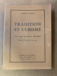 Tradition et Cubisme vers une conscience plastique. Articles et Conférences 1912-1924 