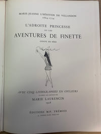 L’Adroite Princesse ou les Aventures de Finette, conte de fée, avec cinq lithographie en couleurs d’après les dessins de Marie Laurencin