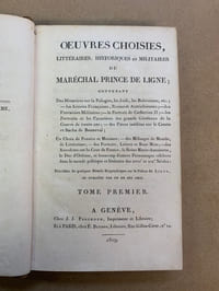 Œuvres choisies, littéraires, historiques et militaires ; contenant des Mémoires sur la Pologne, les Juifs, les Bohémiens, etc. ; Les Armées Françaises, Russes et Autrichiennes. Précédées de quelques Détails Biographiques sur le Prince de Ligne, et publiées par un de ses amis