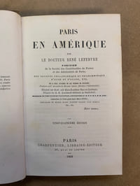 Paris en Amérique par Louis Lefebvre. Parisien de la Société des Contribuables de France et des Administrés de Paris etc.. Vingt-quatrième édition * Paris * Charpentier. Libraire-Editeur * 1869 * Relié, demi-basane fauve, dos orné de quadruple filets dorés, plats et gardes de papier marbré, tranches mouchetées, reliure d’époque, in-12 (17,5x11cm) de 2ff.-392 pages
Derrière ce roman satirique, roman aussi utopique sociale se cache un homme politique qui marqua de son action les relations entre la France et les Etats-Unis et joua un rôle impor-tant de la vie intellectuelle et de la vie politique de la France entre 1848 et 1883. Voir l’important article dans Persée : de Henri Wallon « Notice sur la vie et les travaux de Edouard-René Lefebvre-Laboulaye du 18 novembre 1887. Bon exemplaire