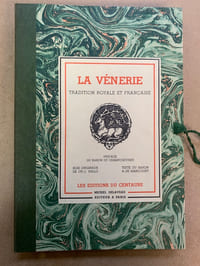 La Vénerie. Tradition Royale et Française. Préface du Baron de Champchevrier. Bois originaux de Ch.-J. Hallo 
