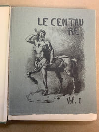LE CENTAURE. Recueil trimestriel de Littérature et d’Art. Premier Volume