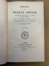 Mémoires de Nicolas Goulas, gentilhomme ordinaire de la chambre du Duc d’Orléans, publiés pour la première fois d’après le manuscrit original de la Bibliothèque Nationale pour la Société de l’Histoire de France 