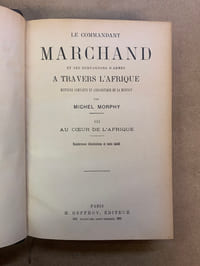 Le Commandant Marchand et ses compagnons d’armes à travers l’Afrique. Histoire complète et anecdotique de la Misssion. Nobreuses illustrations et texte inédit
