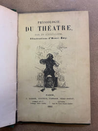 Physiologie du Théâtre par un journaliste. Vignettes de MM. Emy et Birouste
