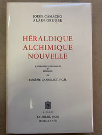 Héraldique Alchimie Nouvelle. Réflexions liminaires et épilogue de Eugène Canseliet, F. C. H.