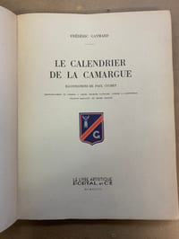 Le Calendrier de la Camargue. Illustrations de Paul Cuchet