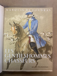 Les Gentilshommes chasseurs. Illustrations d’Yvan Benoist-Gironière 