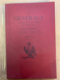 Les Généraux morts pour la Patrie. Armées de terre et de mer. Notices biographiques par Noël Charavay. Deuxième série 1805-1815