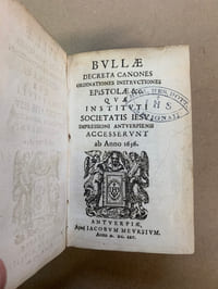 Bullae decreta canones ordinationes instructiones epistolae & c.quae instituti Societatis jesu impressioni Antverpiensi accesserunt ab anno 1636 