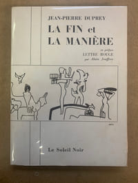 La Fin et la Manière, en préface Lettre Rouge par Alain Jouffroy