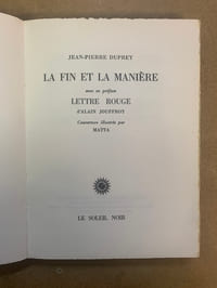La Fin et la Manière, en préface Lettre Rouge par Alain Jouffroy