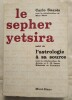 Le Sepher yetsira (Le Livre de la Structuration).. SUARES (Carlo)
