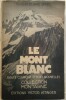 Le Mont-Blanc – Route classique et voies nouvelle.. ENGEL (Claire-Eliane)