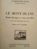Le Mont-Blanc – Route classique et voies nouvelle.. ENGEL (Claire-Eliane)