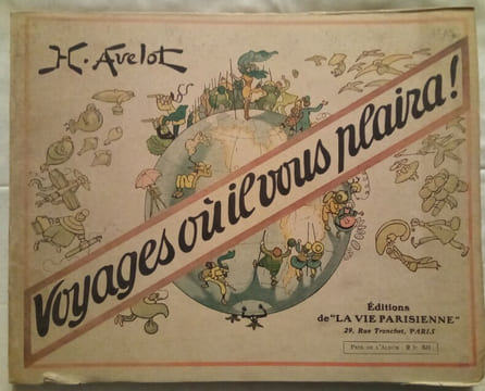 Voyages où il vous plaira.. AVELOT (Henri)