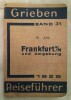 Guides–Grieben Reisefüher Band 31.. Grieben-Frankfurt