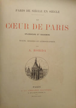 Le Coeur de Paris.. ROBIDA (A.)