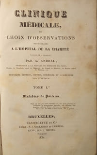 Clinique Médicale, ou Choix d'Observations recueillies à L' Hôpital de la Charité (Clinique de M. Lerminier), par G. Andral.