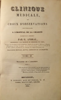 Clinique Médicale, ou Choix d'Observations recueillies à L' Hôpital de la Charité (Clinique de M. Lerminier), par G. Andral.