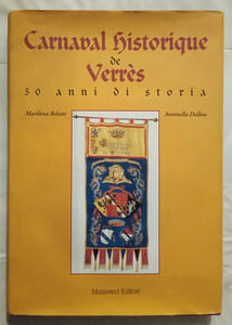 Carnaval Historiques de Verrès - 50 anni di storia.