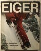EIGER – 30 jours de combat pour la «Directissime».. LEHNE (Jorg) & HAAG (Peter)