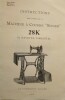 Instructions pour l'Emploi de la Machine à Coudre «SINGER» 28 K (A Navette Vibrante).. SINGER
