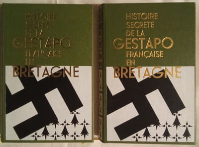 Histoire Sécrète de la Gestapo Française en Bretagne.