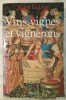 Vins, Vignes et Vignerons. Histoire du vignoble français.. LACHIVER (Marcel)
