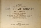 Atlas Géographique et Statistique des Départements de la France.. VAPEREAU (G.) & RUCHE