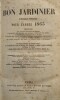 Le Bon Jardinier – Almanach Horticole pour L'Année 1865.. HORTICULTURE-JARDINIER