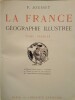 La France – Géographie illustrée.. JOUSSET (P.)