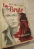 La Brute. Roman.. CARS (Guy des)