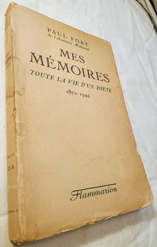 Mes Mémoires. Toute la vie d'un Poète 1872-1944.. FORT (Paul)