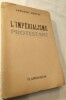 L'Impérialisme Protestant.. HOFFET (Frédéric)