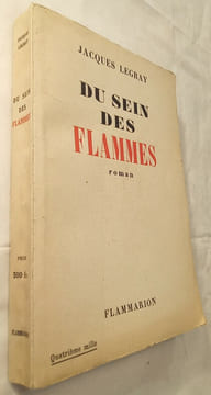 Du Sein des Flammes. Roman.. LEGRAY (Jacques)