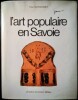 L'Art populaire en Savoie.. DUFOURNET (Paul)