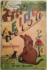 Le premier livre de l'Enfance – A. E. I. O. U., par Benjamin Rabier.. RABIER (Benjamin)