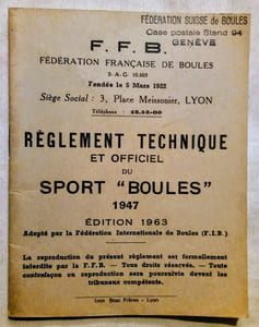 Règlement Technique et Officiel du Sport «BOULES» 1947.