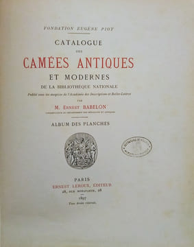 Catalogue des Camées Antiques et Modernes de la Bibliothèque Nationale.. BABELON (Ernest)